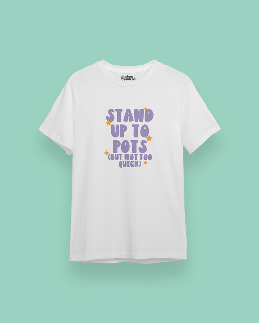 WISDOM & WONDER DESIGNS X POTS UK | Stand Up To POTS | Organic Unisex T Shirt