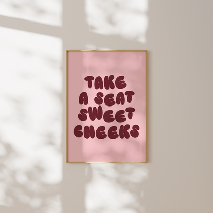 Take A Seat Sweet Cheeks | Plum & Blush | Art Print