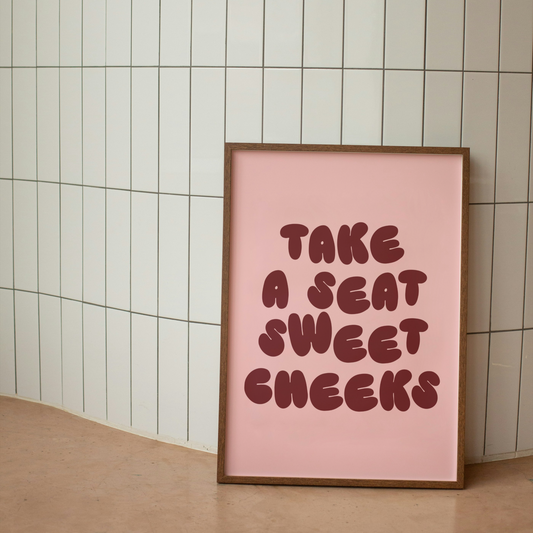 Take A Seat Sweet Cheeks | Plum & Blush | Art Print