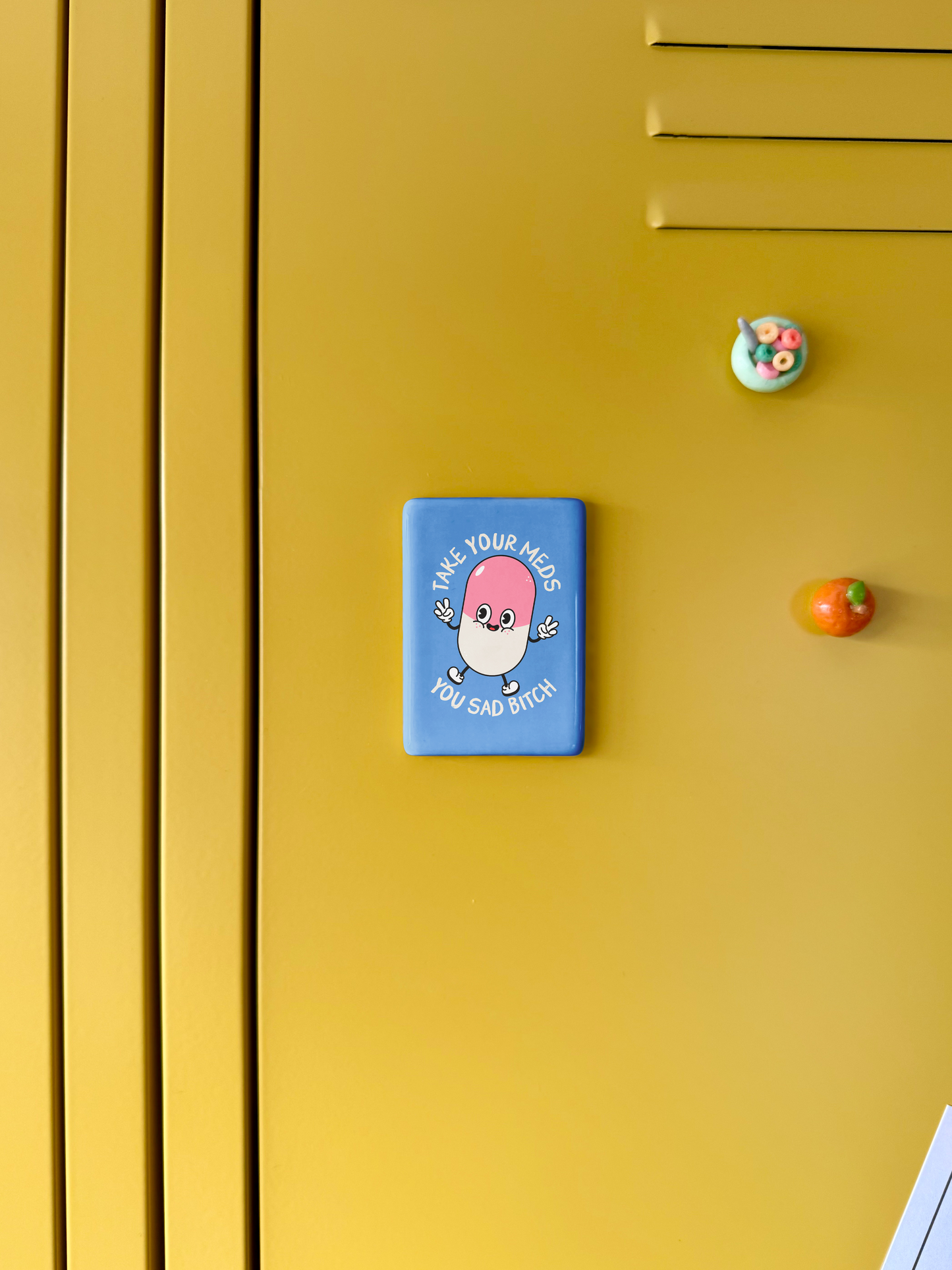 Take Your Meds | Ceramic Magnet