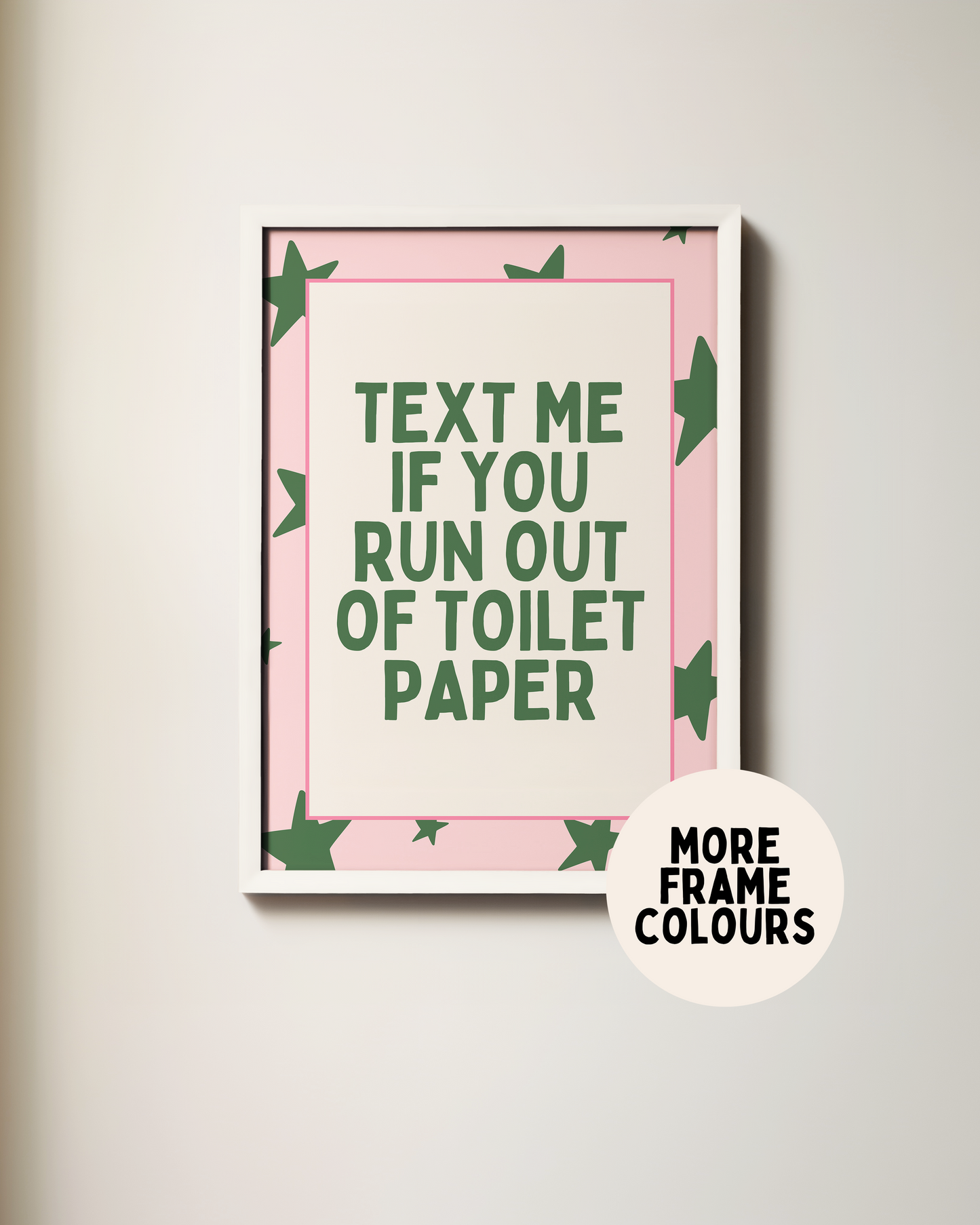 Text Me If You Run Out Of Toilet Paper | Forest Green & Blush | Art Print