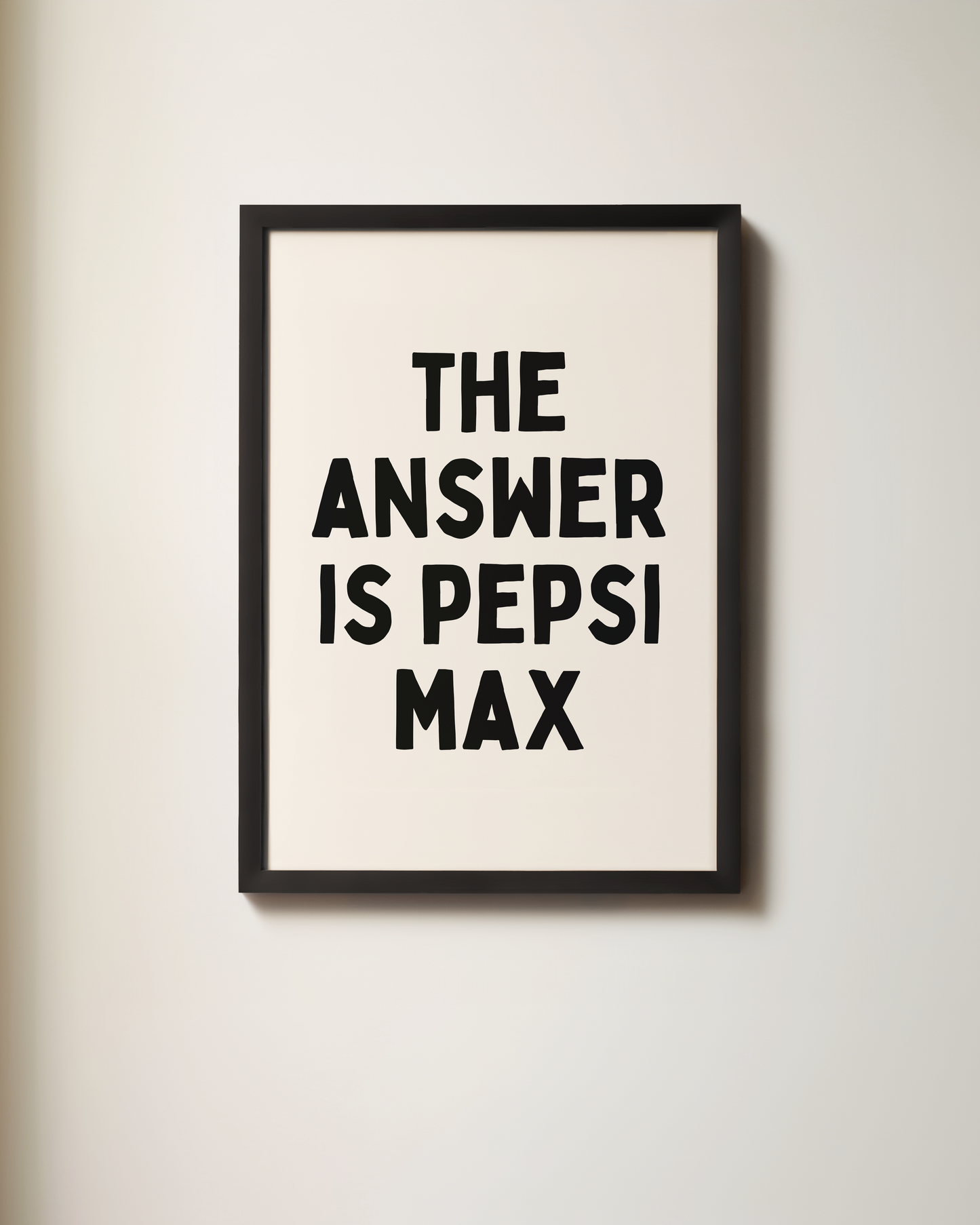 The Answer Is Pepsi Max | Art Print