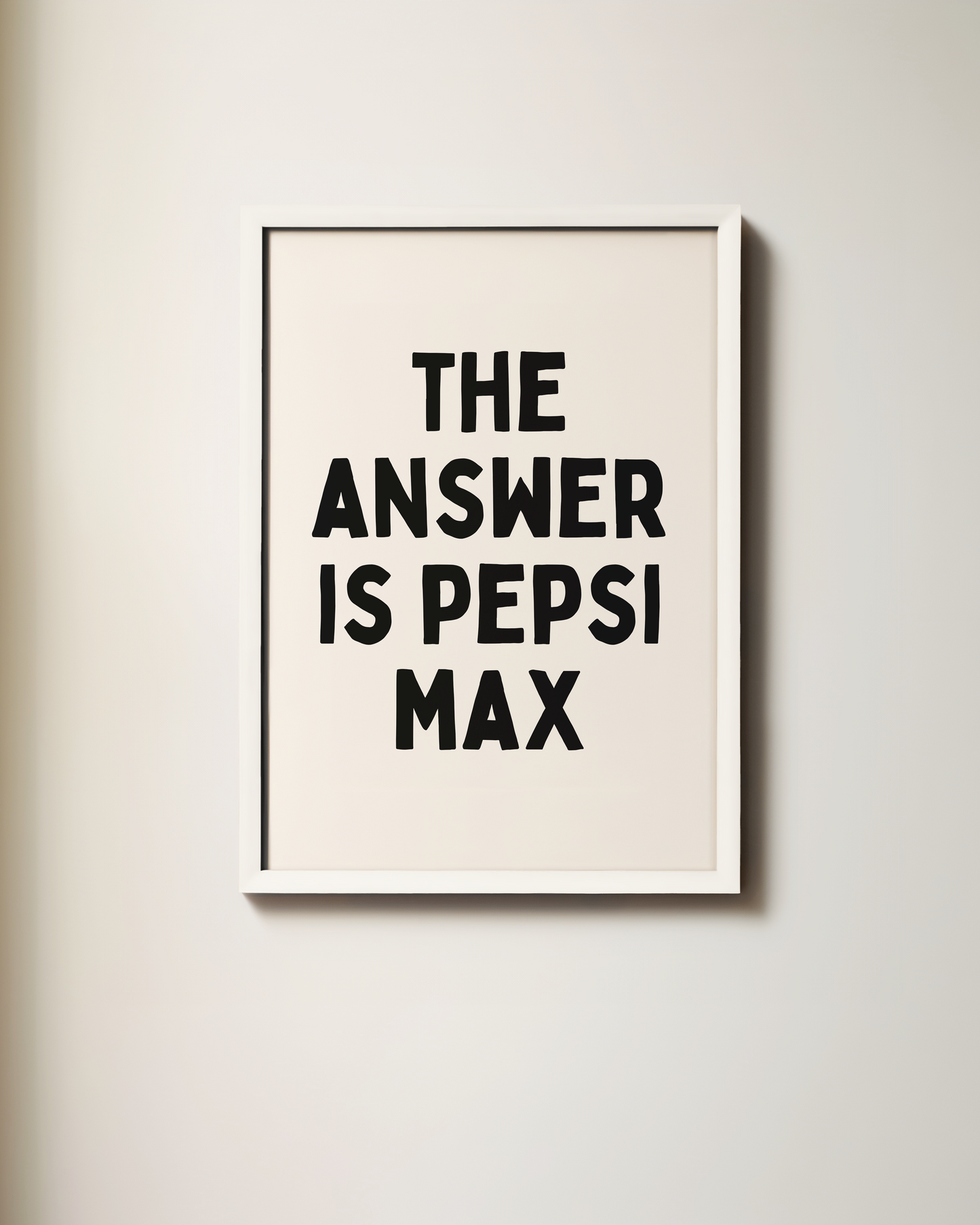 The Answer Is Pepsi Max | Art Print