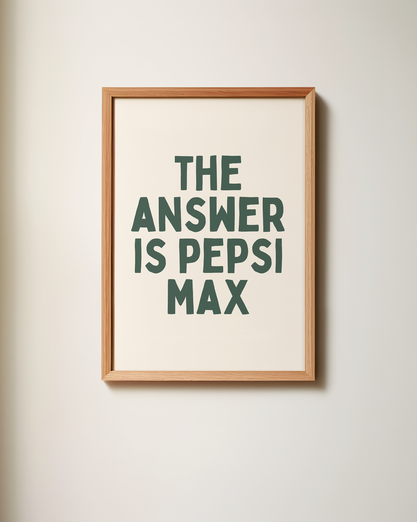 The Answer Is Pepsi Max | Art Print