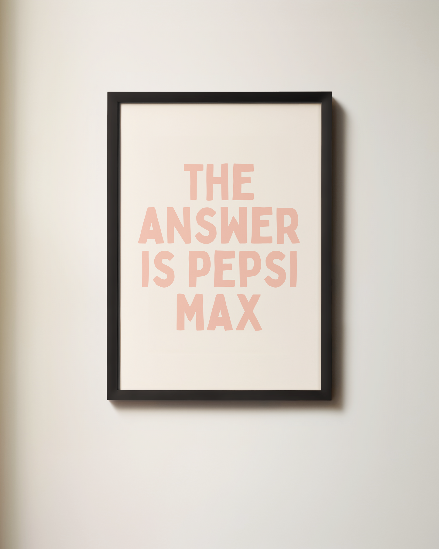 The Answer Is Pepsi Max | Art Print