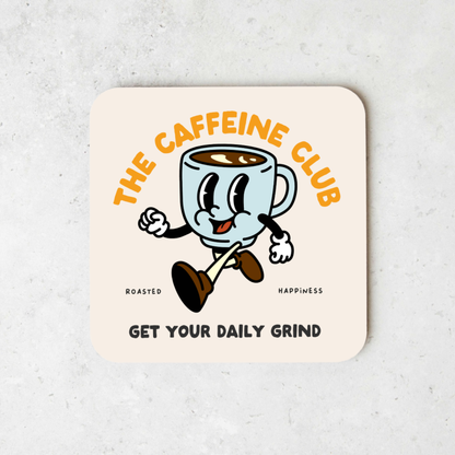 The Caffeine Club | Coaster