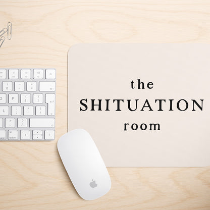 The Shituation Room | Mouse Mat
