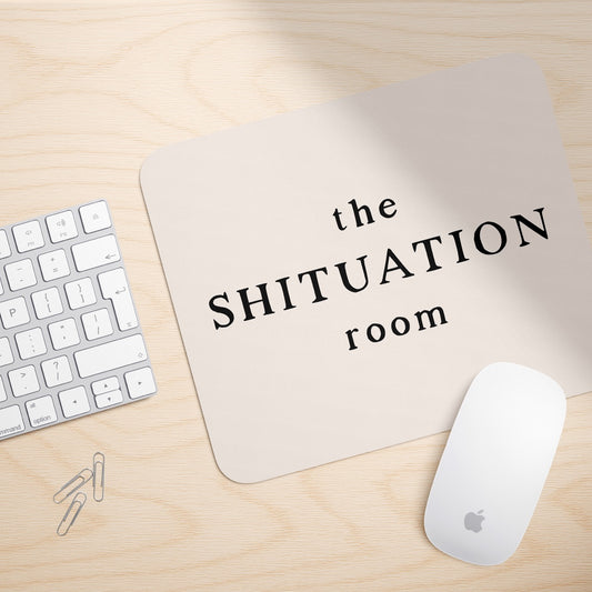 The Shituation Room | Mouse Mat