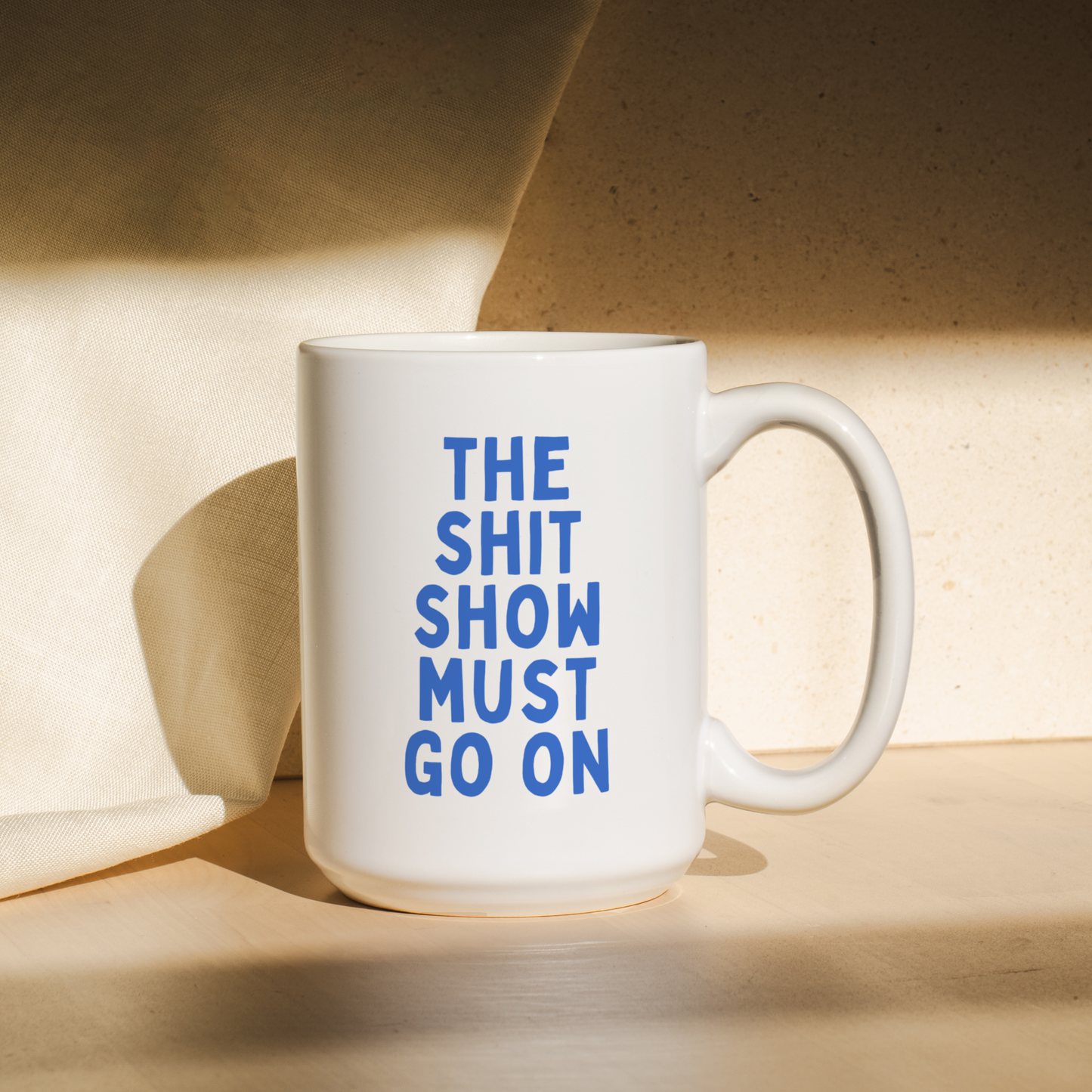 The Shit Show Must Go On | Mug