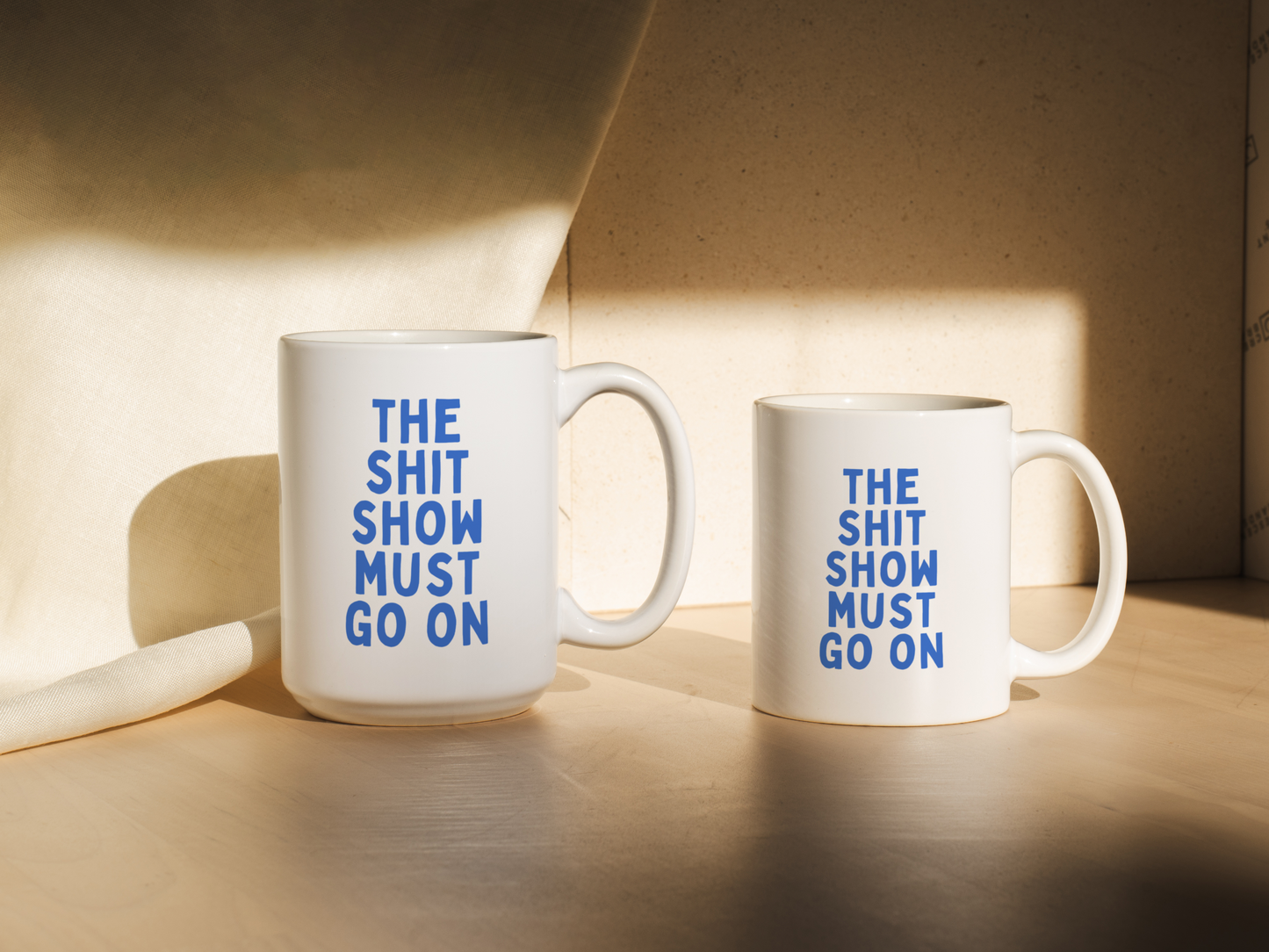 The Shit Show Must Go On | Mug