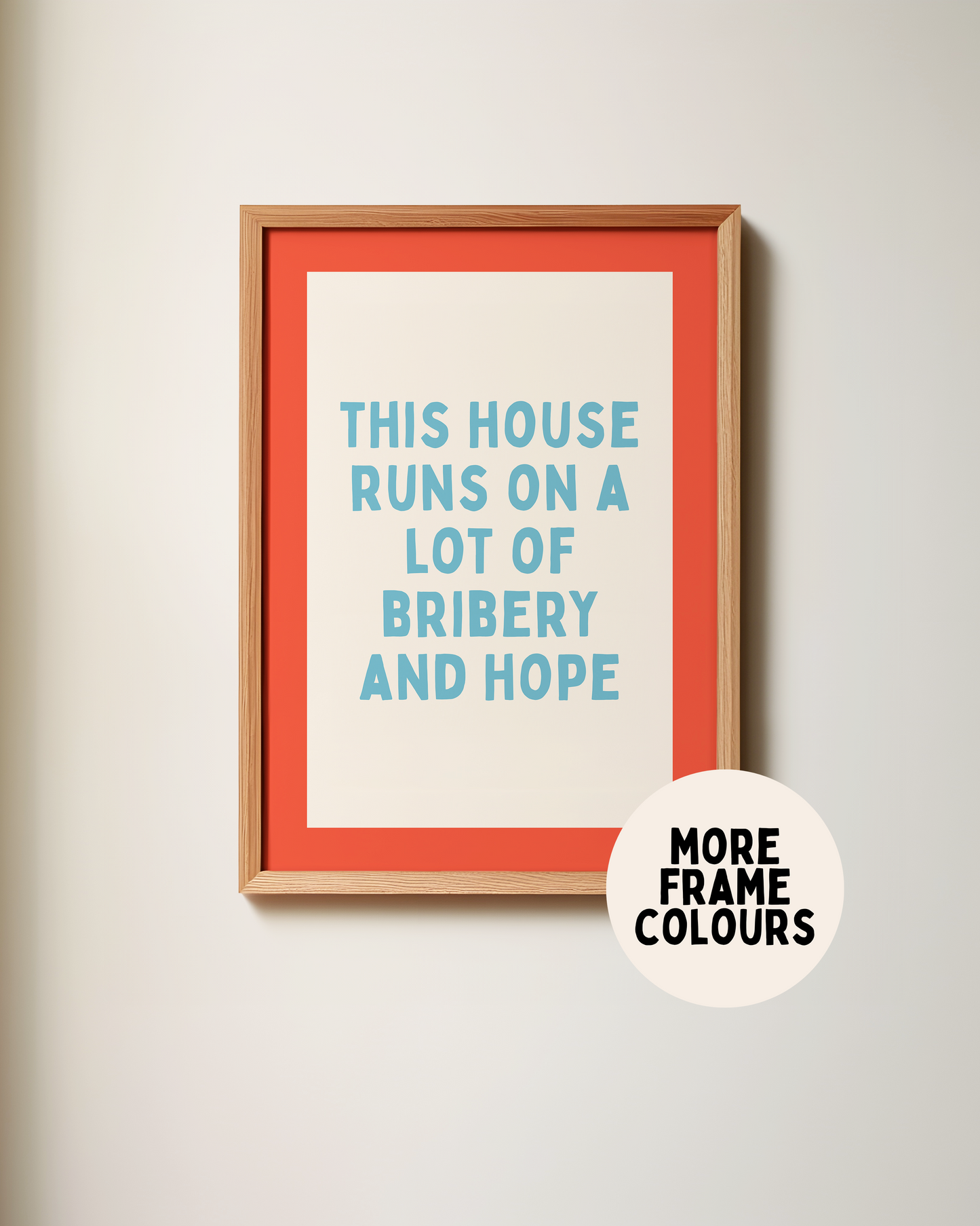 WISDOM & WONDER X HEY WONDER | Framed | This House Runs On A Lot Of Bribery And Hope | Denim, Lobster & Cream | Wall Art Print
