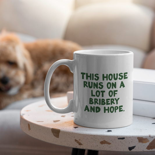 WISDOM & WONDER X HEY WONDER | This House Runs On A Lot Of Bribery And Hope | Hunter Green | Ceramic Mug