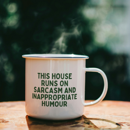 This House Runs On Sarcasm And Inappropriate Humour | Mug