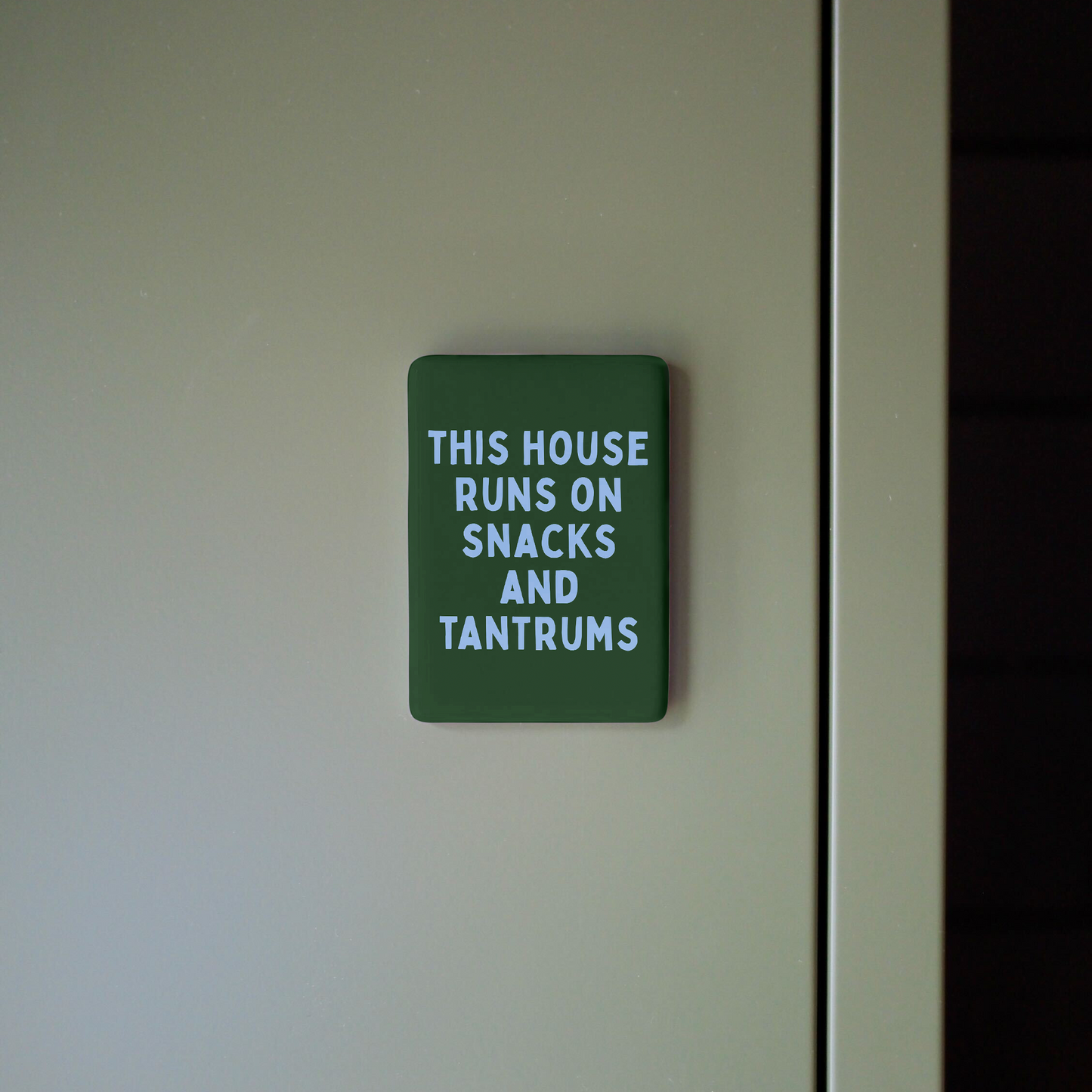 This House Runs On Snacks And Tantrums | Ceramic Magnet