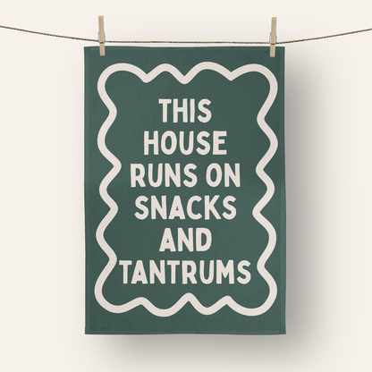 This House Runs On Snacks And Tantrums | Tea Towel