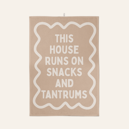 This House Runs On Snacks And Tantrums | Tea Towel