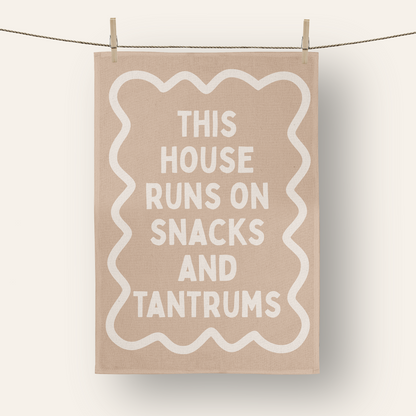 This House Runs On Snacks And Tantrums | Tea Towel