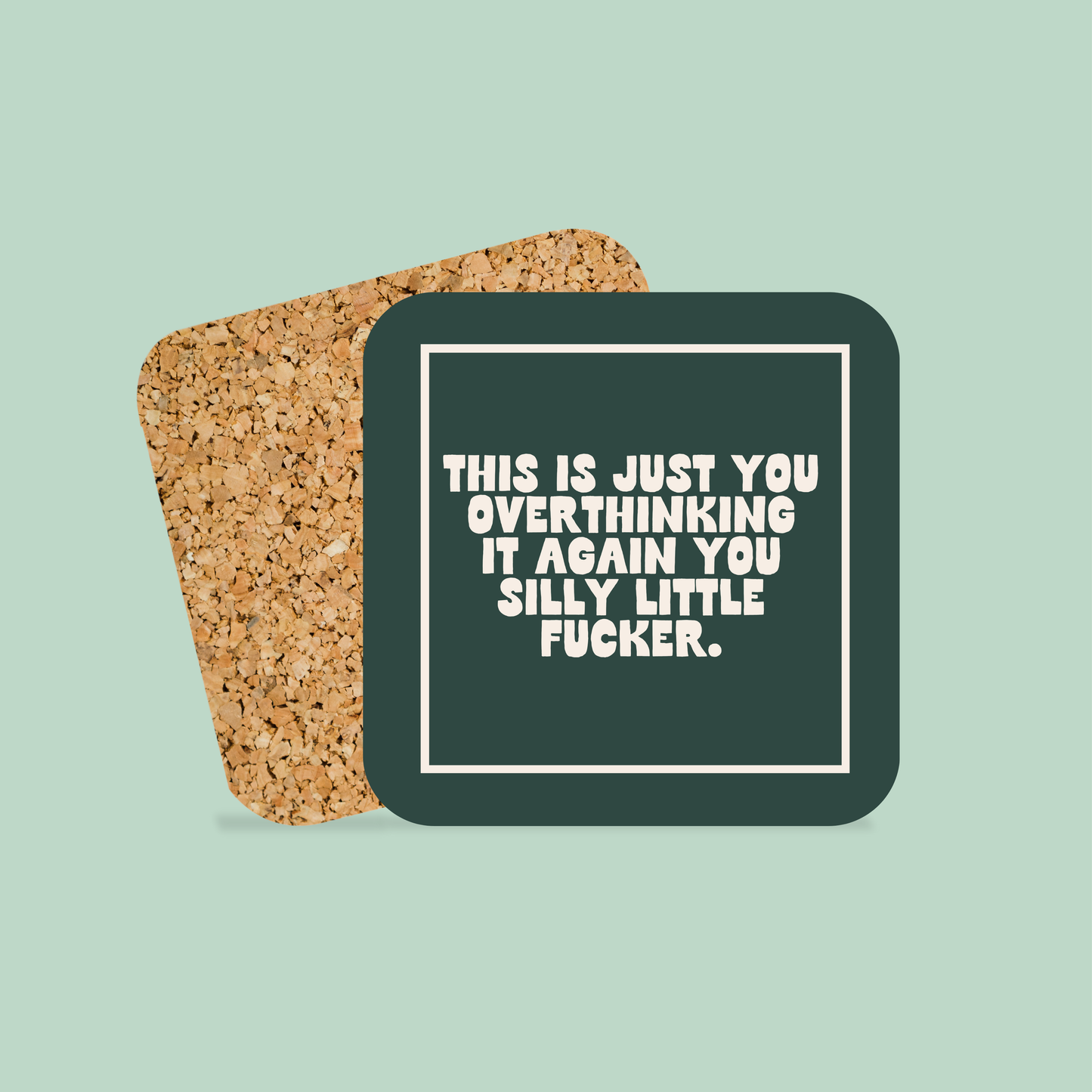 WISDOM & WONDER DESIGNS X MIND | This Is Just You Overthinking | Coaster