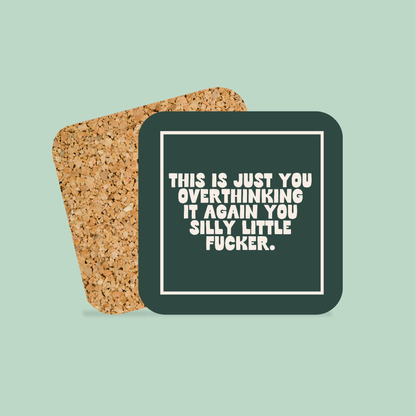 WISDOM & WONDER DESIGNS X MIND | This Is Just You Overthinking | Coaster