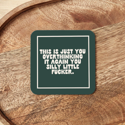 WISDOM & WONDER DESIGNS X MIND | This Is Just You Overthinking | Coaster