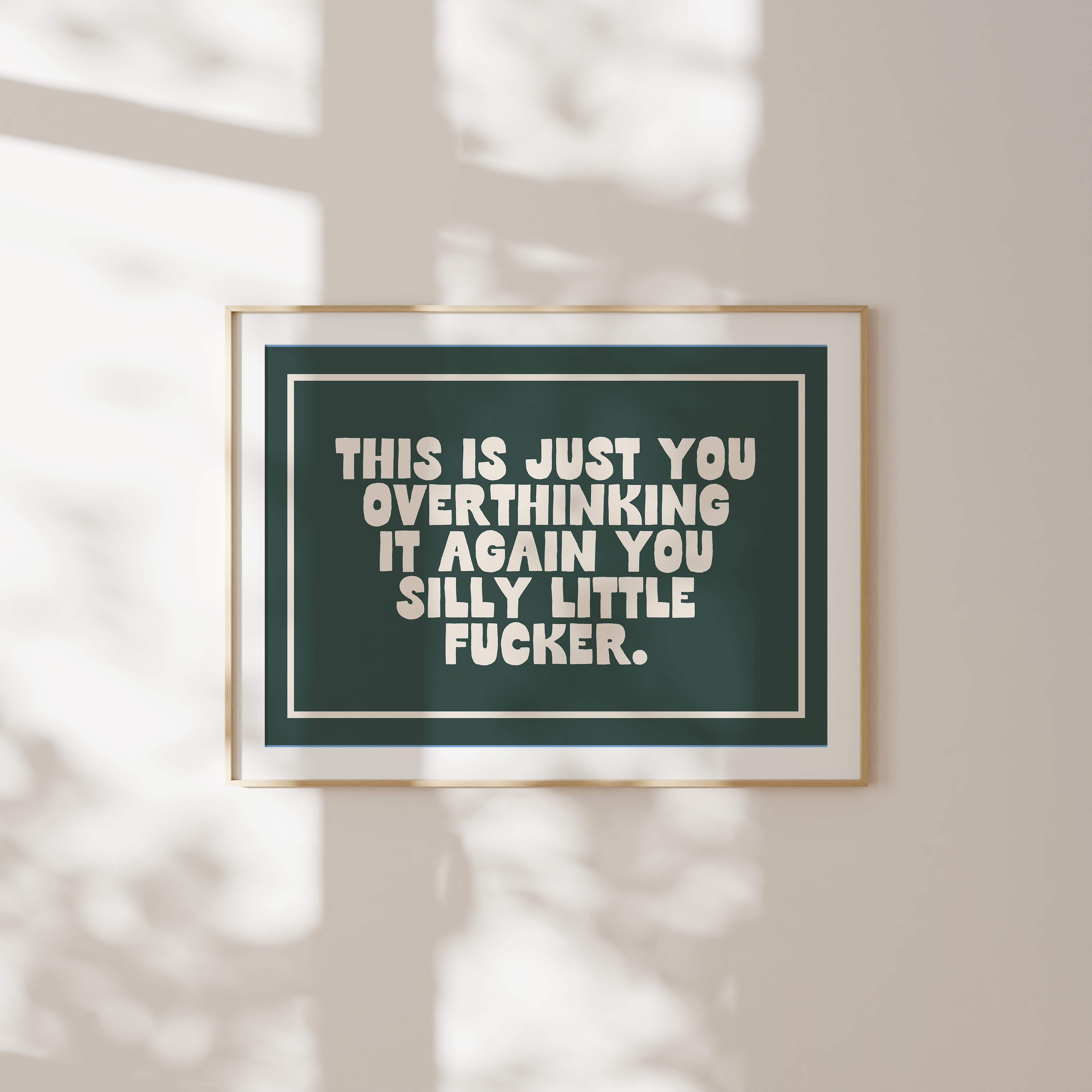 WISDOM & WONDER DESIGNS X MIND | This Is Just You Overthinking | Art Print