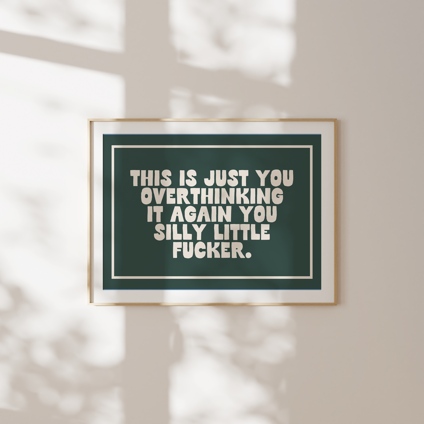 WISDOM & WONDER DESIGNS X MIND | This Is Just You Overthinking | Art Print