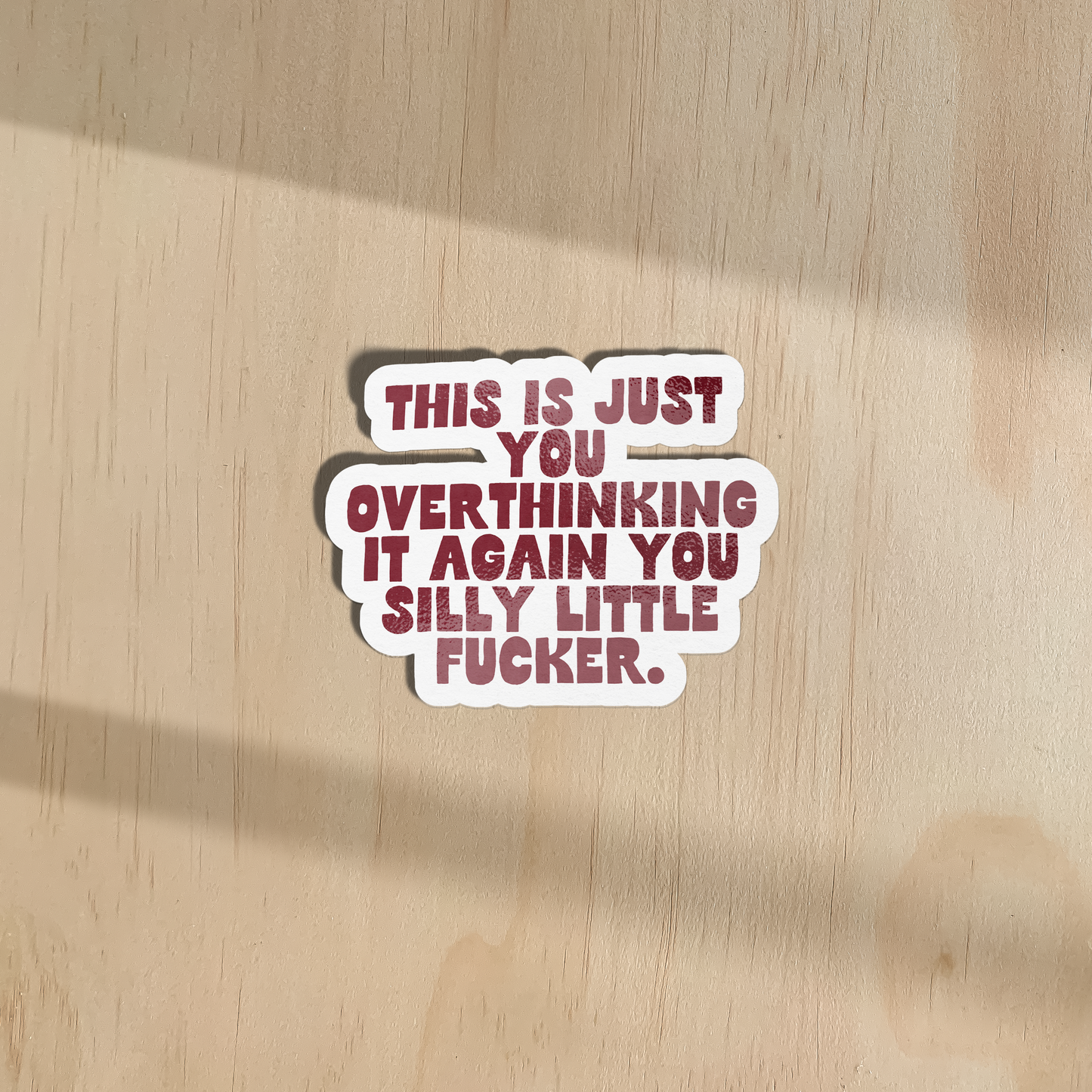 WISDOM & WONDER DESIGNS X MIND | This Is Just You Overthinking | Sticker
