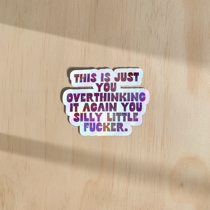 WISDOM & WONDER DESIGNS X MIND | This Is Just You Overthinking | Sticker