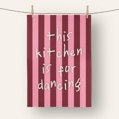 This Kitchen Is For Dancing | Tea Towel