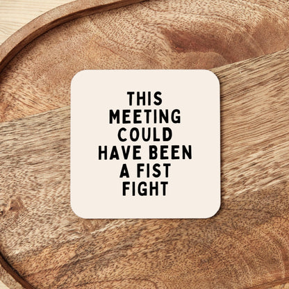 This Meeting Could Have Been A Fist Fight | Coaster