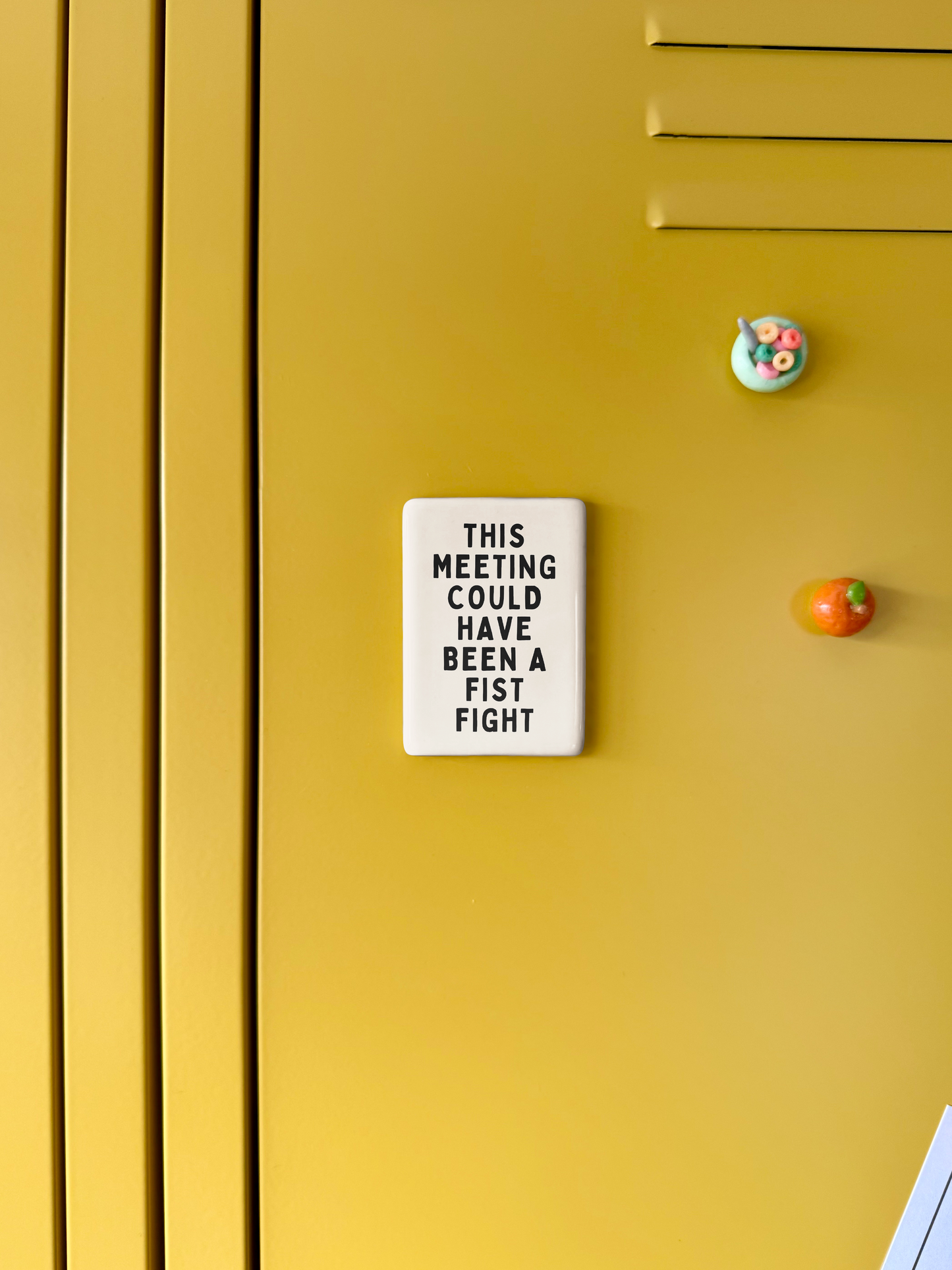 This Meeting Could Have Been A Fist Fight | Ceramic Magnet