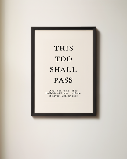 This Too Shall Pass | Art Print