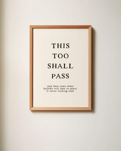 This Too Shall Pass | Art Print