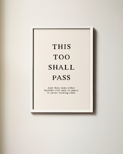 This Too Shall Pass | Art Print