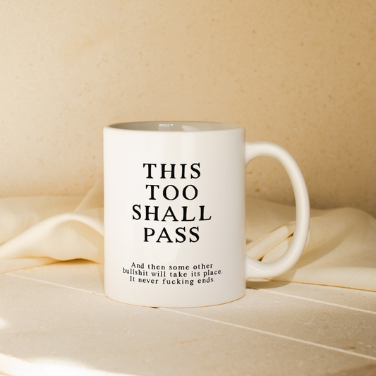 This Too Shall Pass | Mug