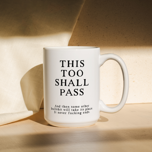 This Too Shall Pass | Mug