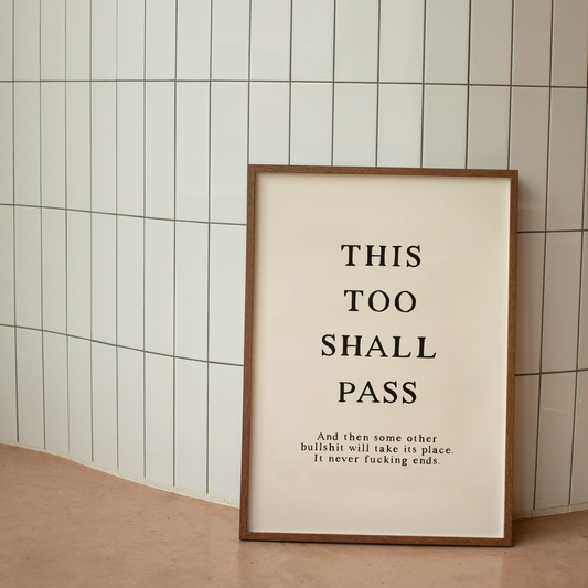 This Too Shall Pass | Art Print