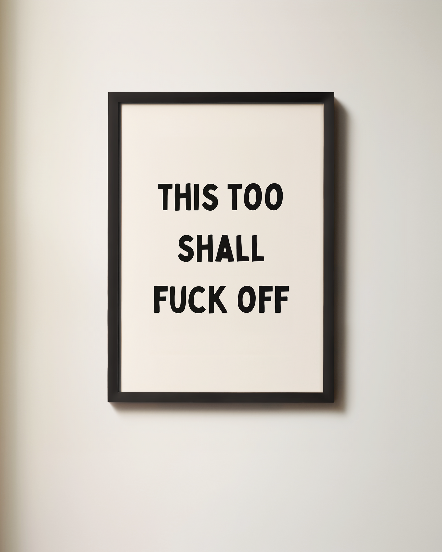 This Too Shall Fuck Off | Art Print