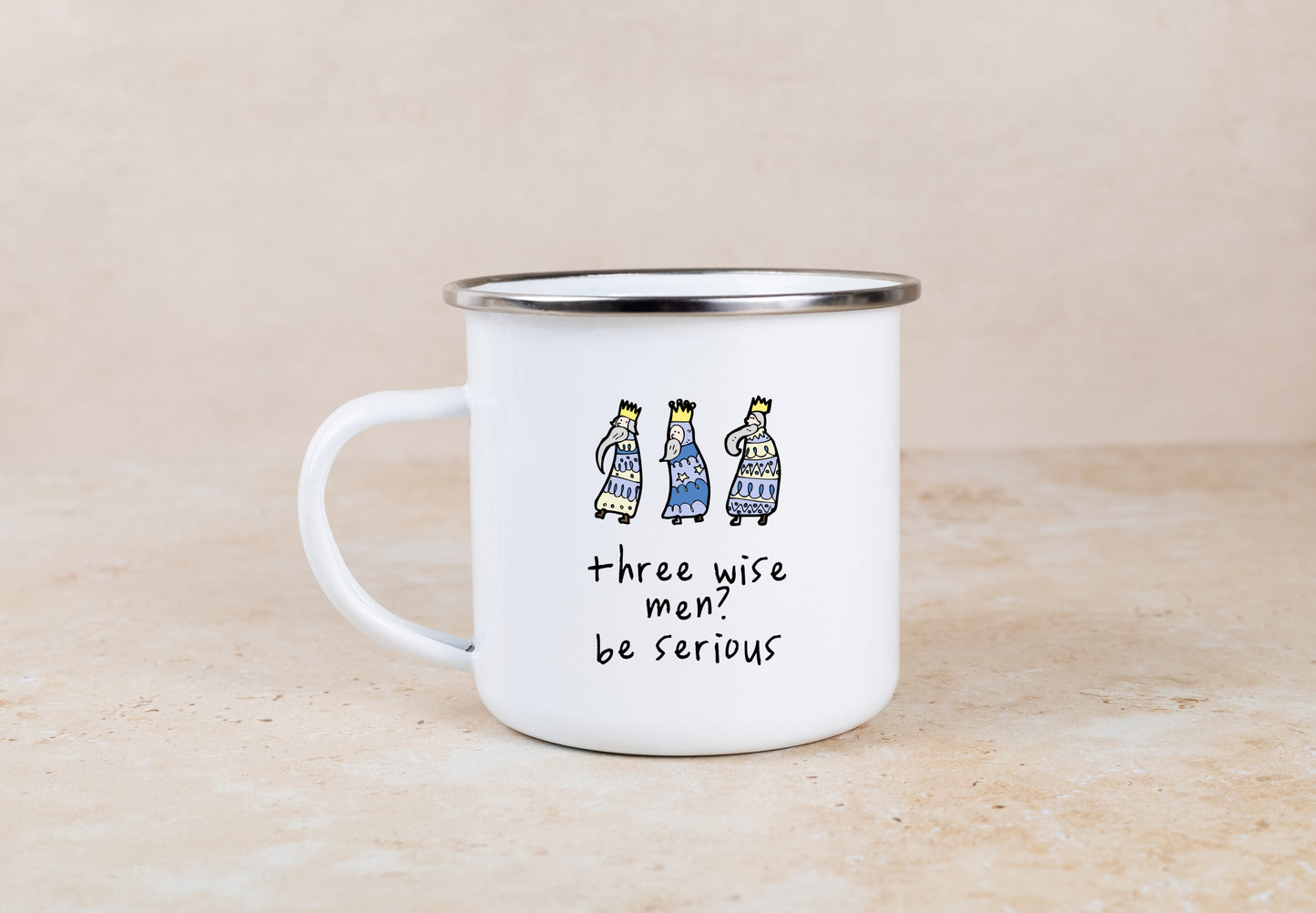 Three Wise Men? Be Serious | Enamel Christmas Mug