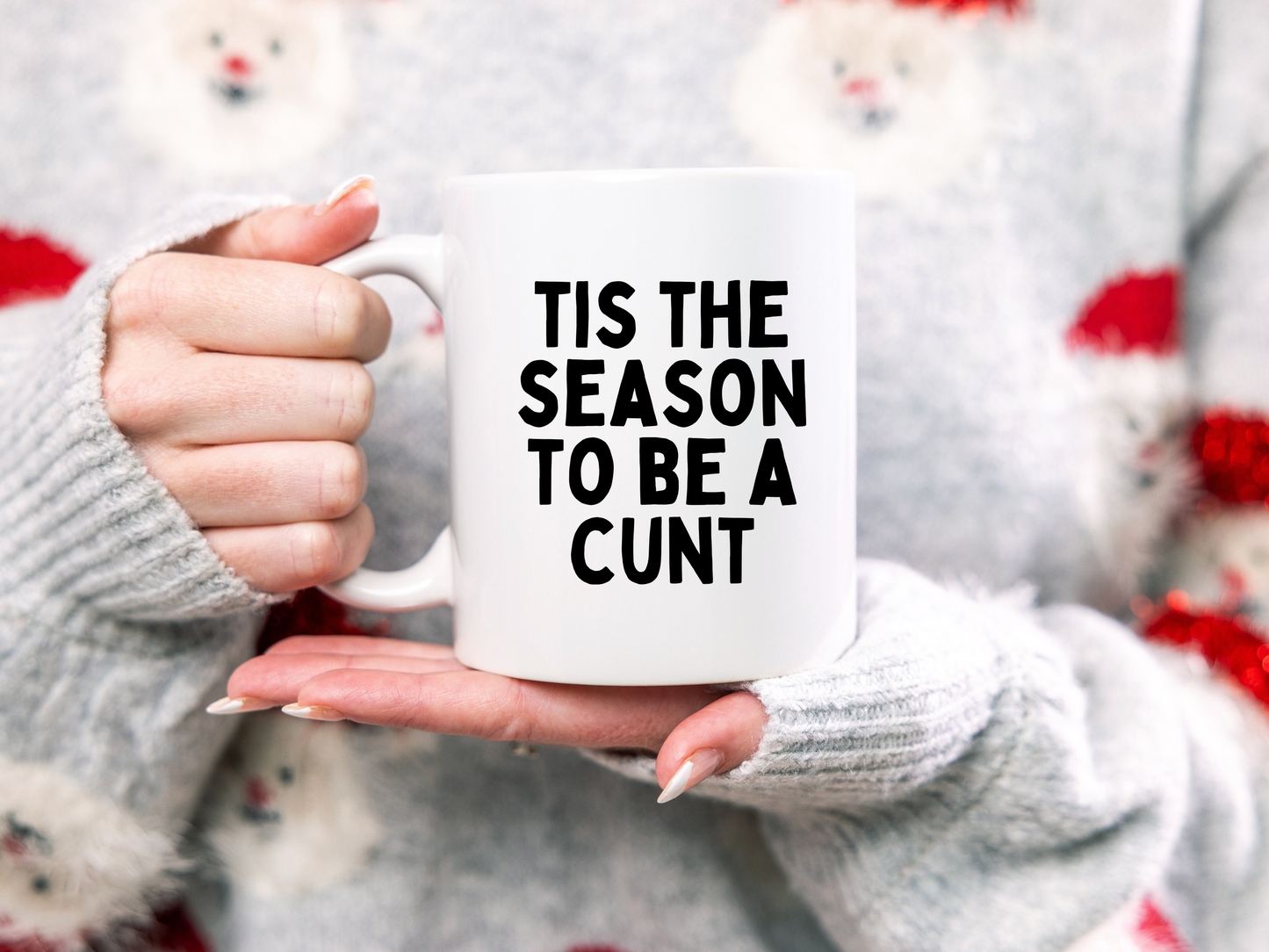 Tis The Season To Be A Cunt | Ceramic Christmas Mug