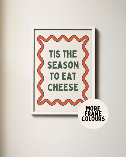 Tis The Season To Eat Cheese | Forest Green & Red | Christmas Art Print