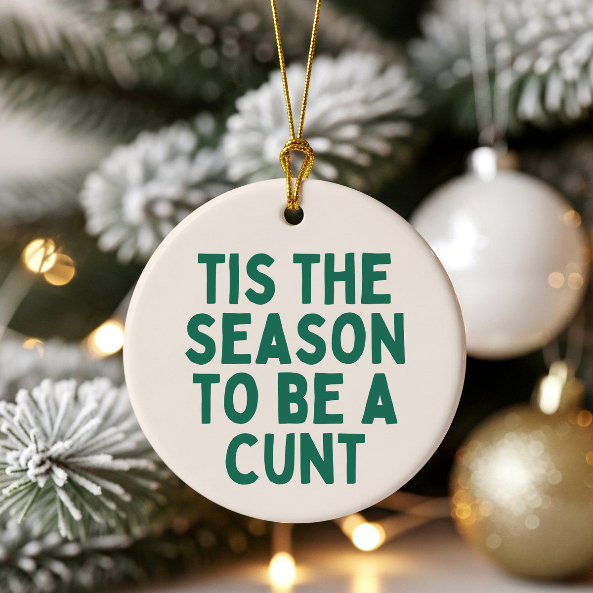 Christmas Bauble | Tis The Season To Be A Cunt