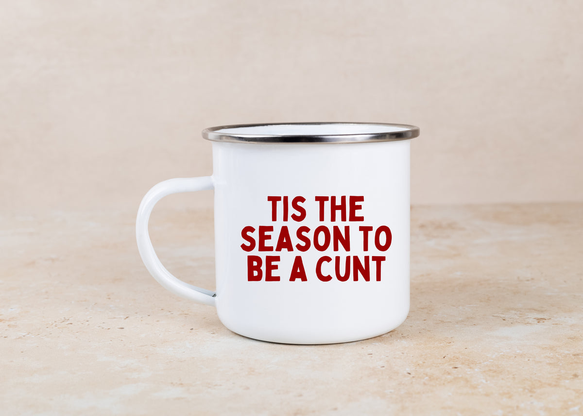 Tis The Season To Be A Cunt | Christmas Mug