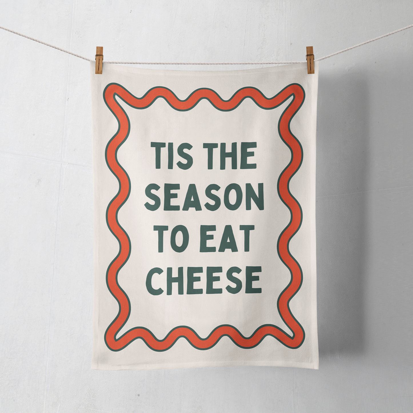 Tis The Season To Eat Cheese | Christmas Tea Towel