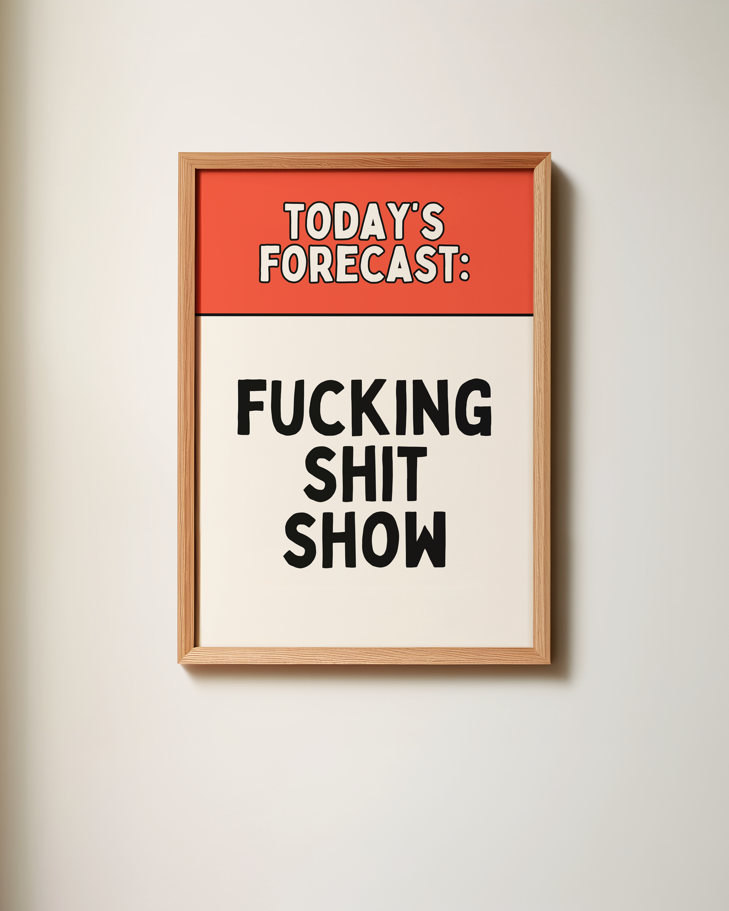 Today's Forecast: Fucking Shit | Red and Black | Art Print