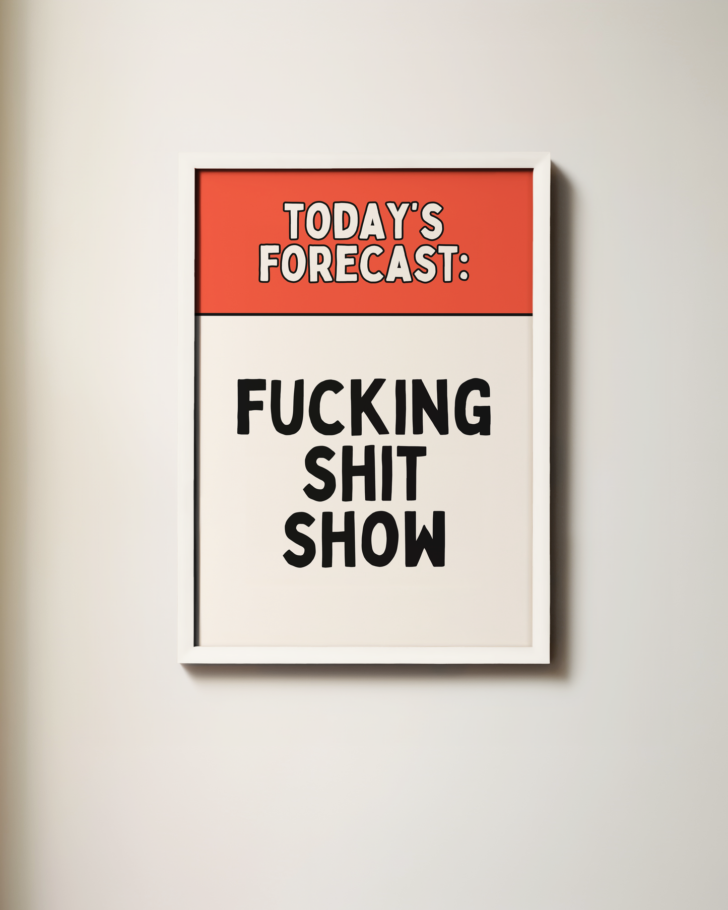 Today's Forecast: Fucking Shit | Red and Black | Art Print