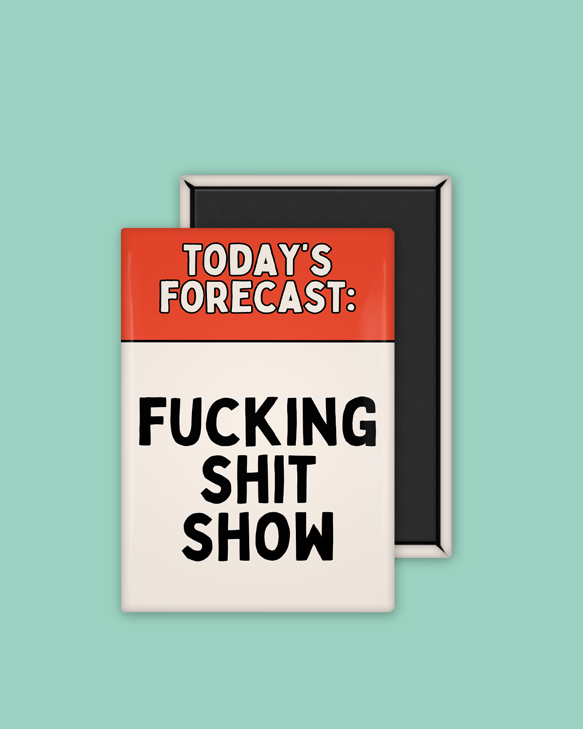 Todays' Forecast | Ceramic Magnet