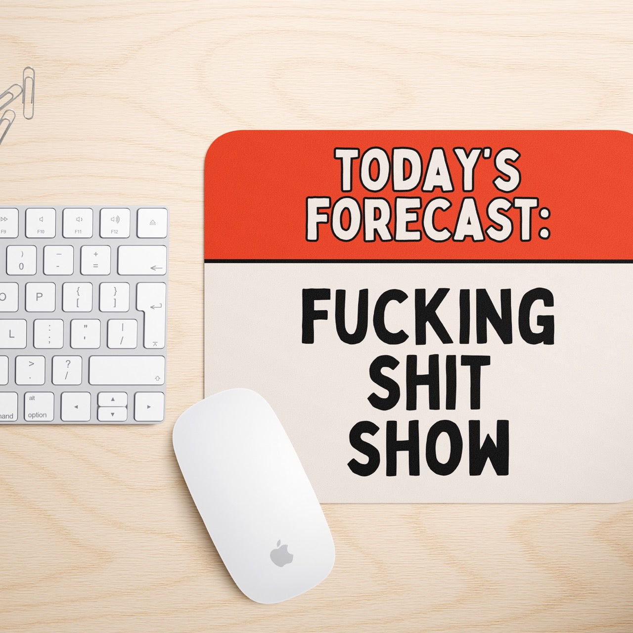 Today's Forecast: Fucking Shit Show | Mouse Mat