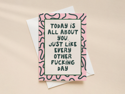 Today is All About You | Greeting Card