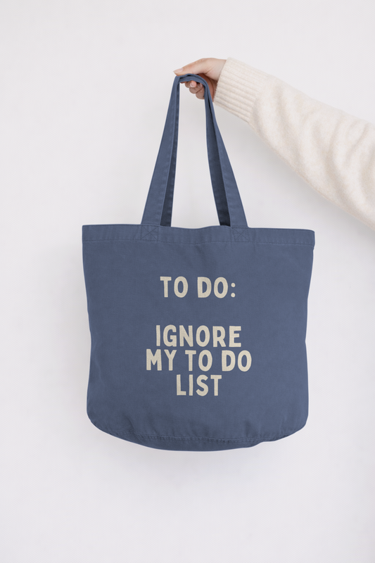 To Do: Ignore My To Do List | Tote Bag
